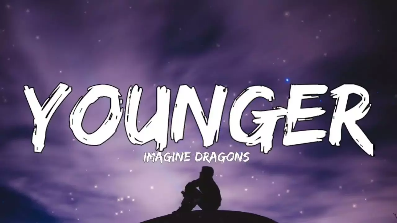 Imagine dragons - Younger (Lyrics) - YouTube