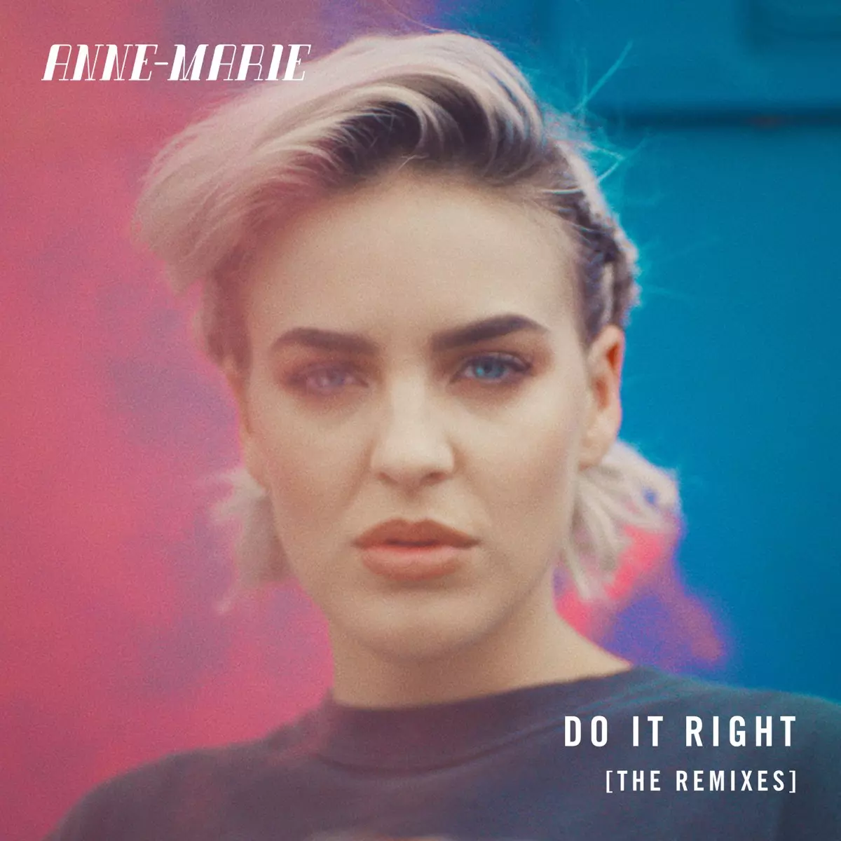 Do It Right (Remixes) - Single by Anne-Marie on Apple Music