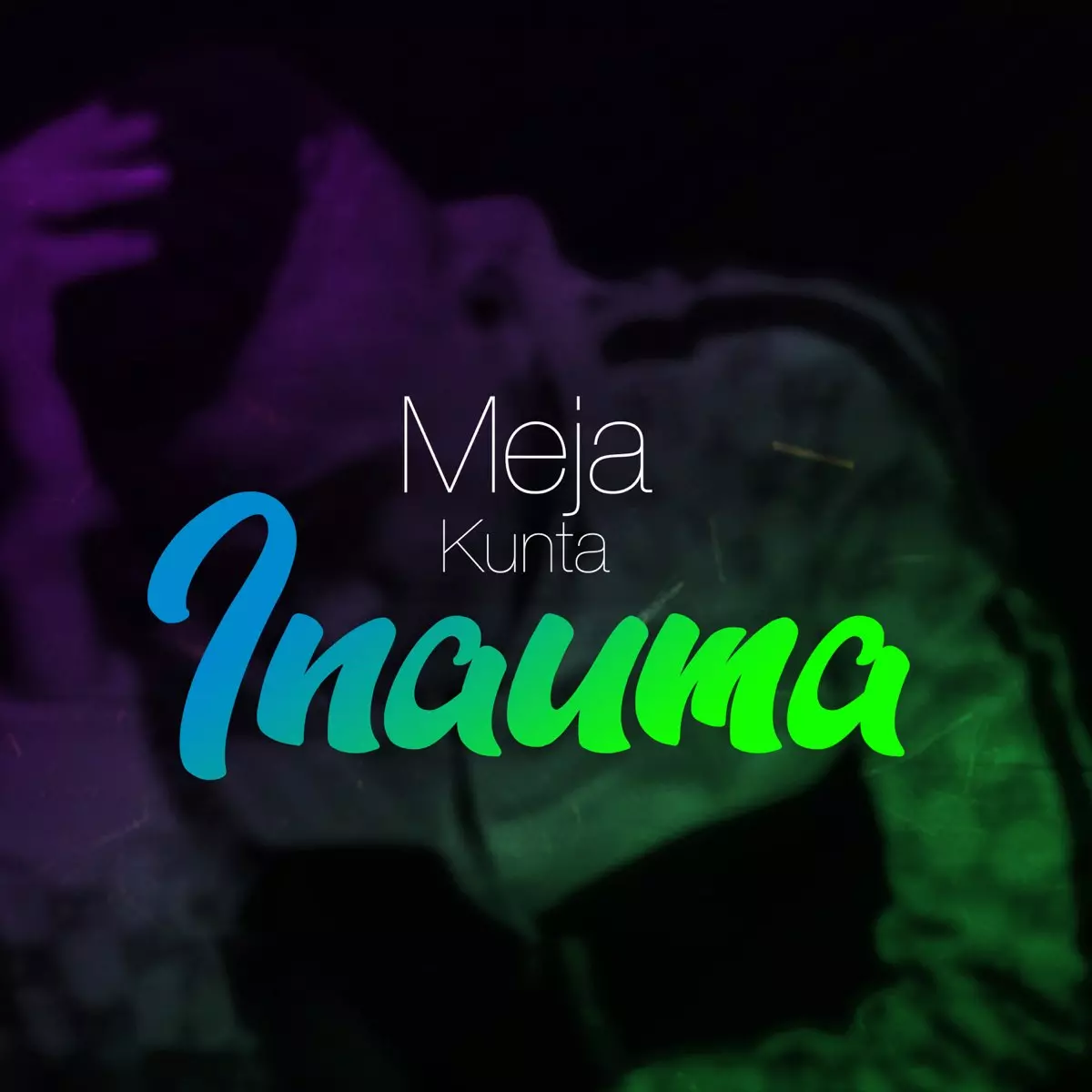 Inauma - Single by Meja Kunta on Apple Music
