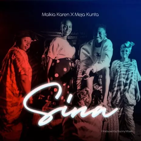 Malkia Karen - Sina ft. Meja Kunta. MP3 Download & Lyrics | Boomplay