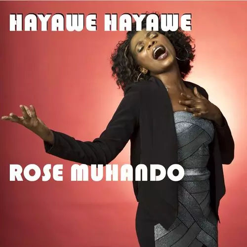 Rose Muhando - Hayawe Hayawe: lyrics and songs | Deezer