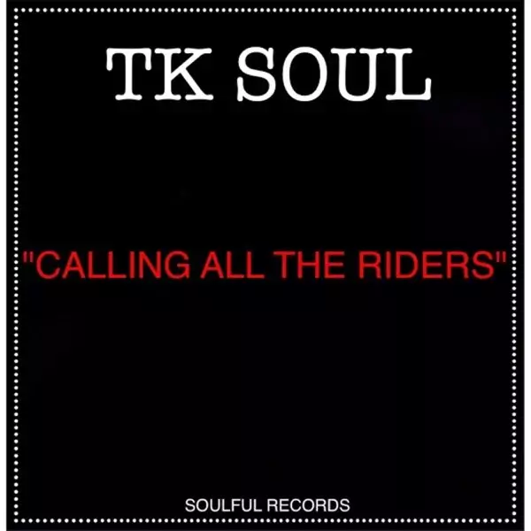 Calling All the Riders - Single by T.K. Soul on Apple Music