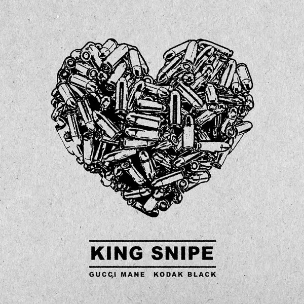 King Snipe - Single by Gucci Mane & Kodak Black on Apple Music