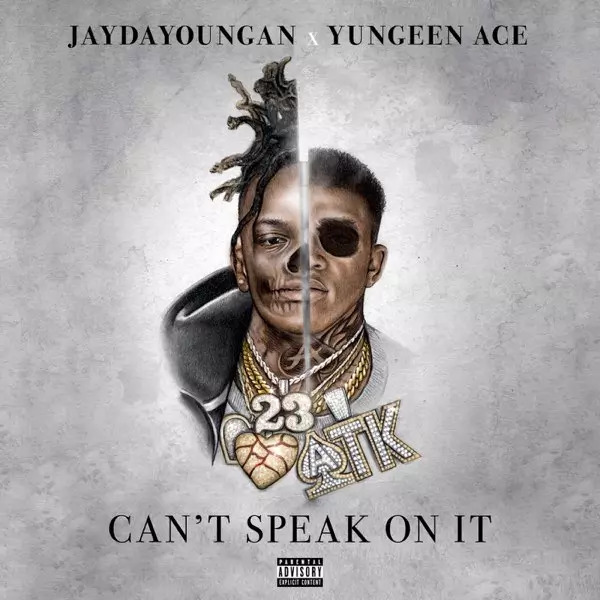 Can't Speak on It by JayDaYoungan & Yungeen Ace on Apple Music