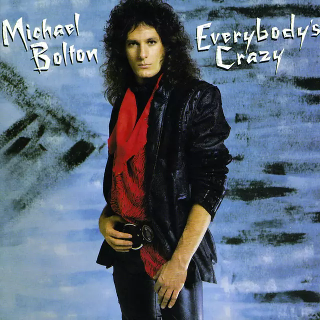 Everybody's Crazy - song and lyrics by Michael Bolton | Spotify