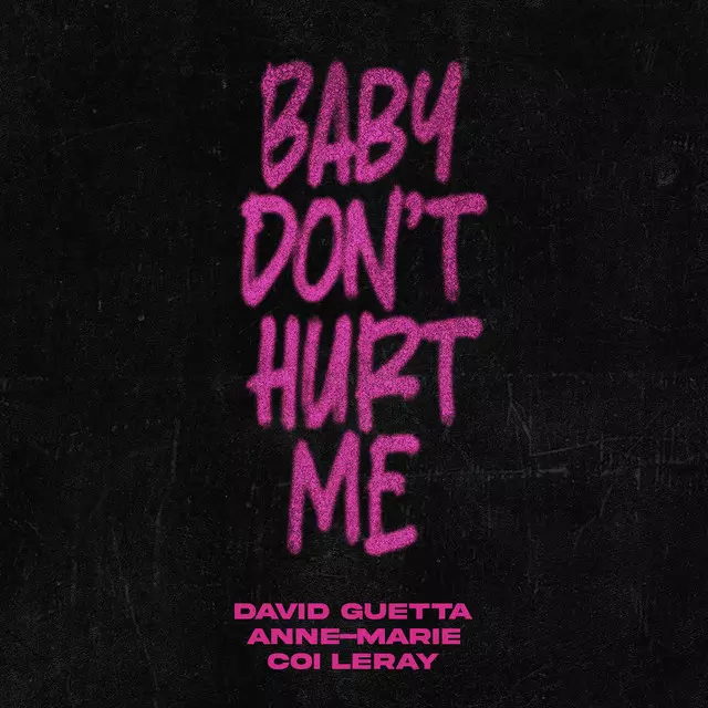 Baby Don't Hurt Me - song and lyrics by David Guetta, Anne-Marie, Coi Leray | Spotify