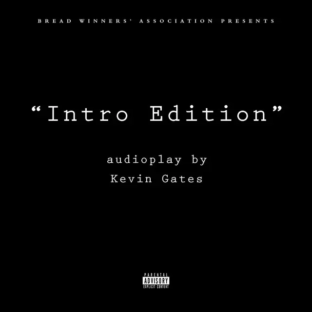 Intro Edition - song and lyrics by Kevin Gates | Spotify