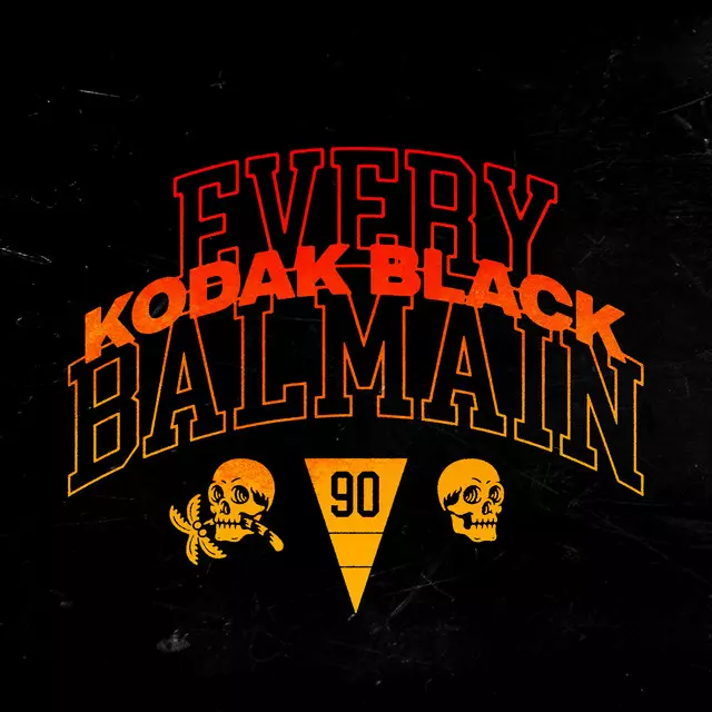 Every Balmain - song and lyrics by Kodak Black | Spotify