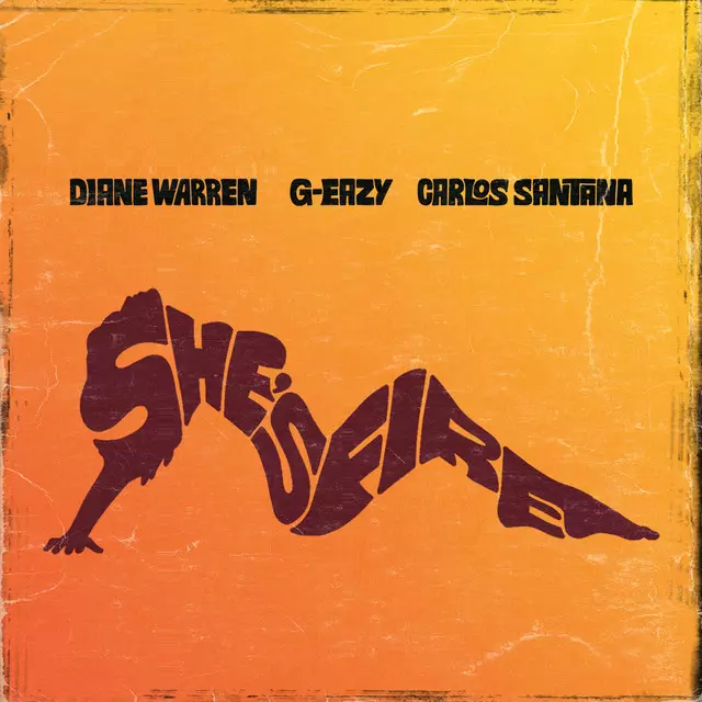 She's Fire - song and lyrics by Diane Warren, G-Eazy, Carlos Santana | Spotify