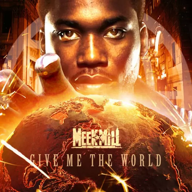 Give Me the World - Album by Meek Mill | Spotify