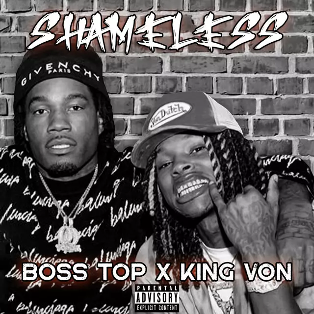 Shameless - song and lyrics by Boss Top, King Von | Spotify