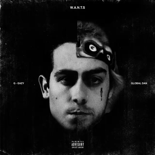 W.A.N.T.S - song and lyrics by Global Dan, G-Eazy | Spotify