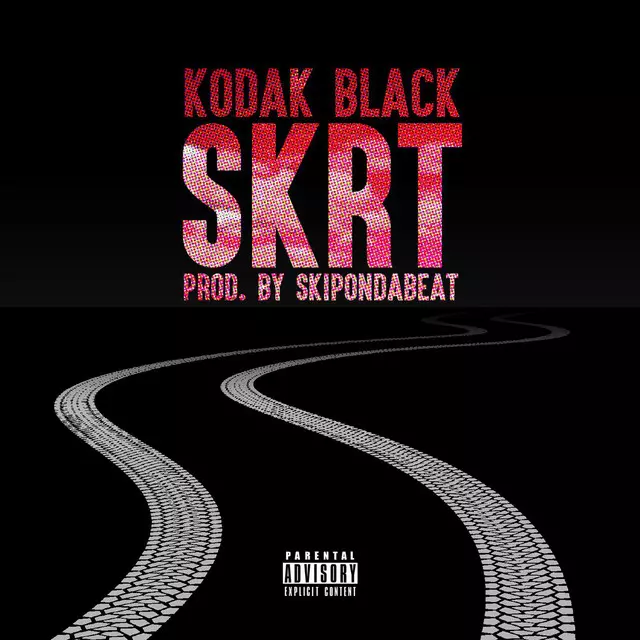 Skrt - Single by Kodak Black | Spotify