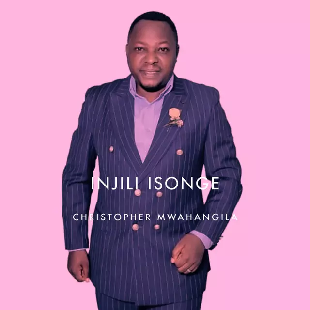 Injili Isonge - song and lyrics by Christopher Mwahangila | Spotify