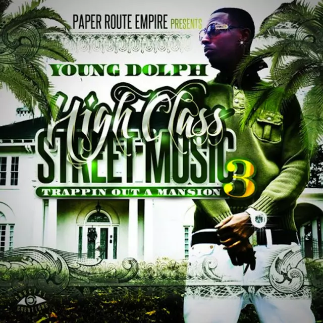 High Class Street Music 3 (Trappin out a Mansion) - Album by Young Dolph |  Spotify