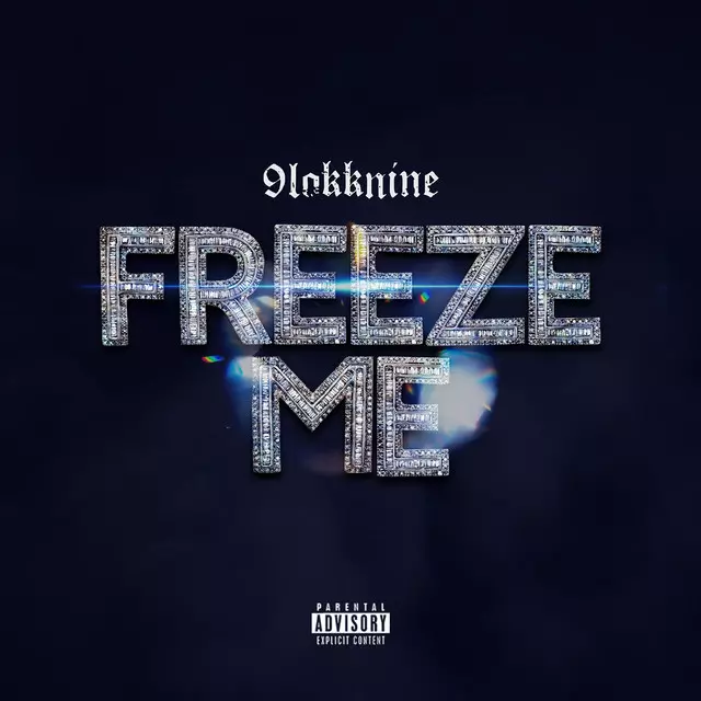 Freeze Me - song and lyrics by 9lokknine | Spotify