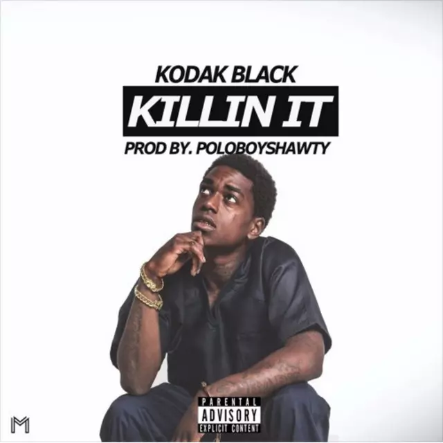 Killin' It - song and lyrics by Kodak Black | Spotify