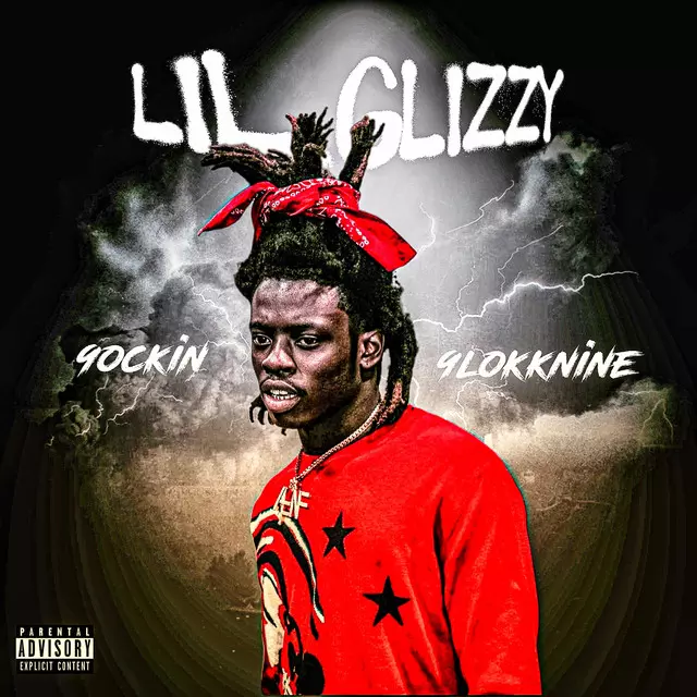 Lil Glizzy - song and lyrics by 9ockin, Glokknine | Spotify