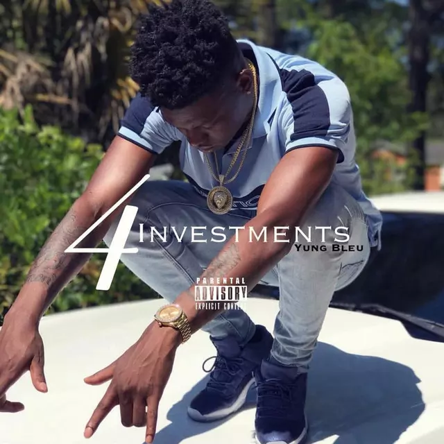 Investments 4 - Album by Yung Bleu | Spotify