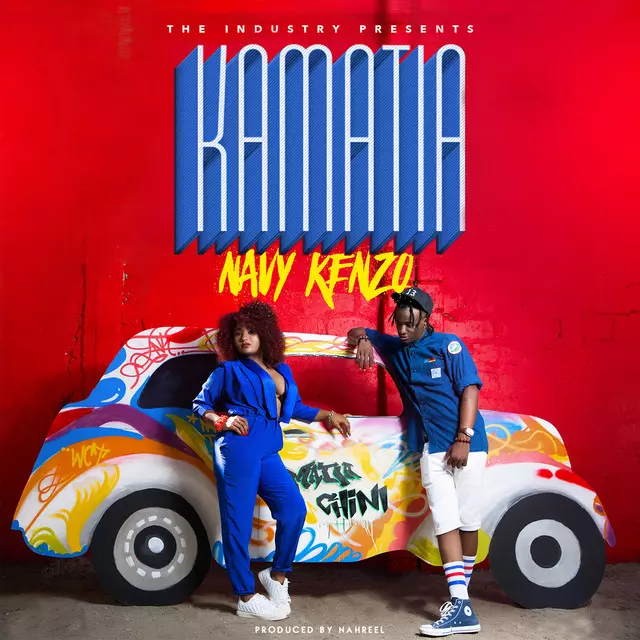 Kamatia - Single by Navy Kenzo | Spotify