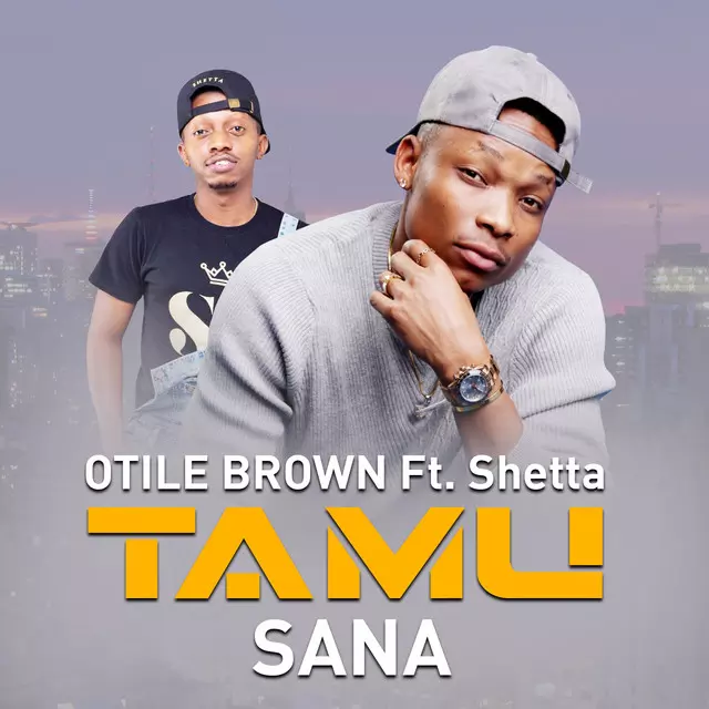 Tamu Sana - song and lyrics by Otile Brown, Shetta | Spotify