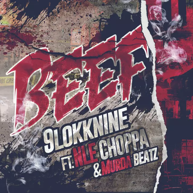 Beef (feat. NLE Choppa & Murda Beatz) - song and lyrics by 9lokknine |  Spotify