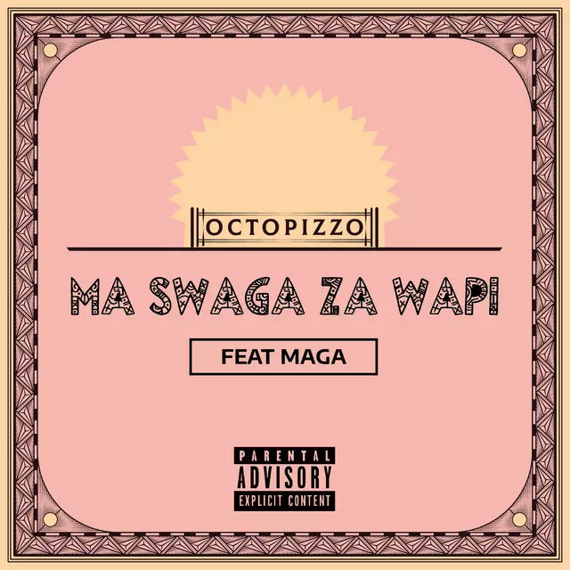 Swaga Za Wapi - song and lyrics by Octopizzo, Maga | Spotify