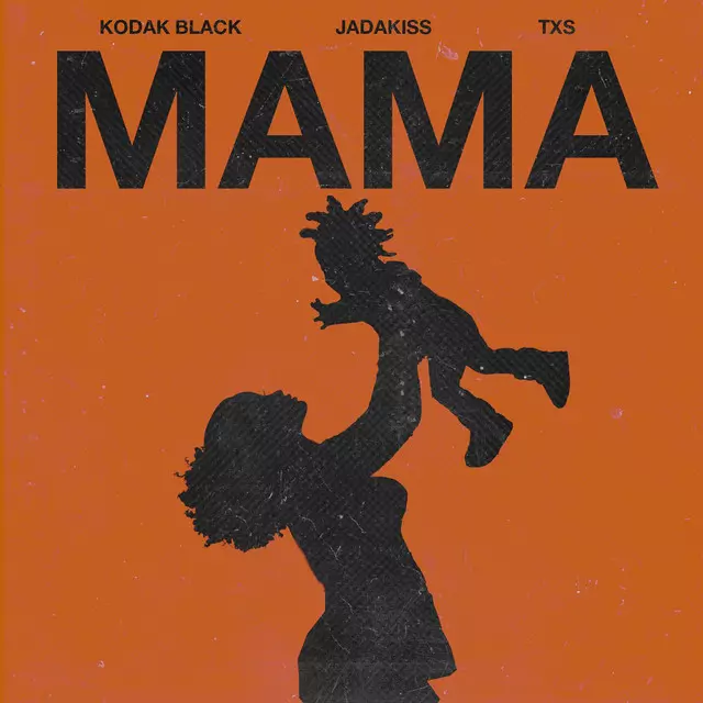 Mama (feat. Jadakiss & TXS) - song and lyrics by Kodak Black, Jadakiss, TXS | Spotify