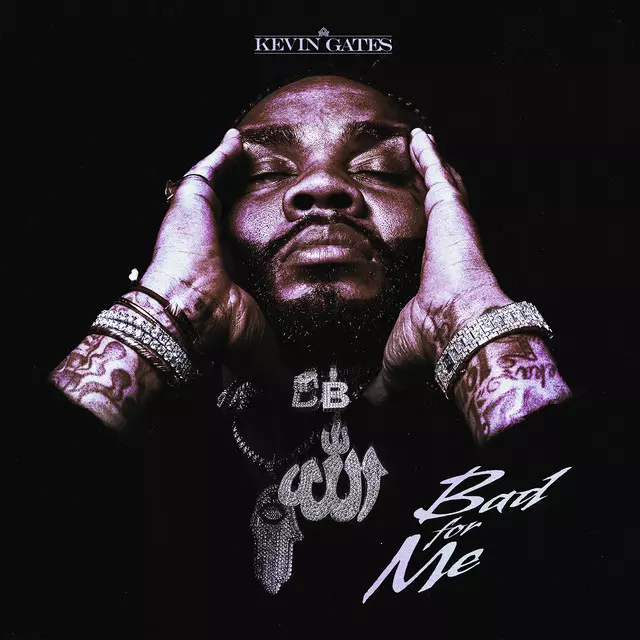 Bad For Me - Single by Kevin Gates | Spotify