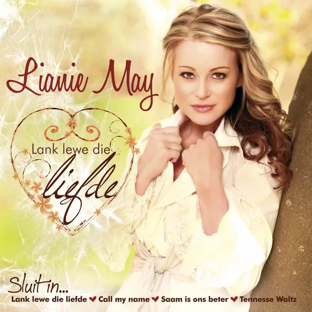 Lank Lewe Die Liefde - Album by Lianie May | Spotify