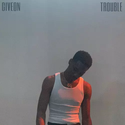 Stream GIVEON - TROUBLE by 9athan | Listen online for free on SoundCloud