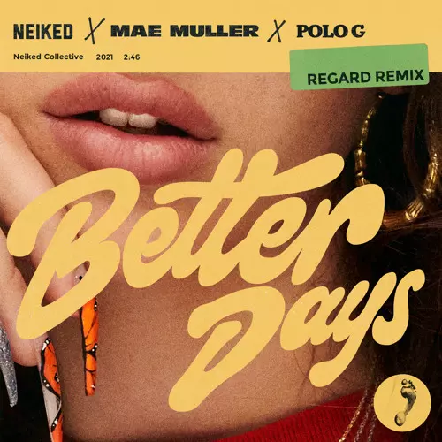 Stream NEIKED, Mae Muller - Better Days (Regard Remix) [feat. Polo G] by NEIKED | Listen online for free on SoundCloud