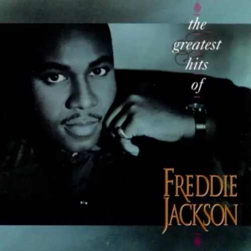 The Greatest Hits Of Freddie Jackson — Freddie Jackson | Last.fm