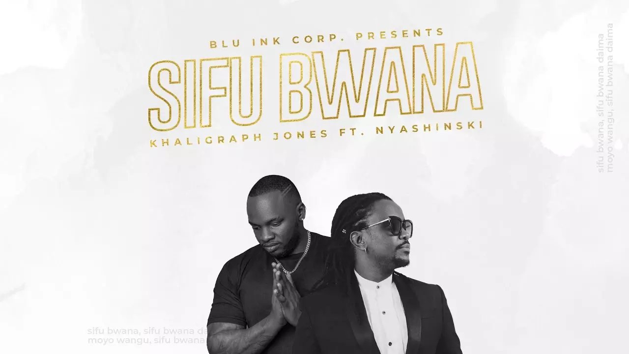 SIFU BWANA - Khaligraph Jones Ft Nyashinski (Official Song) - YouTube