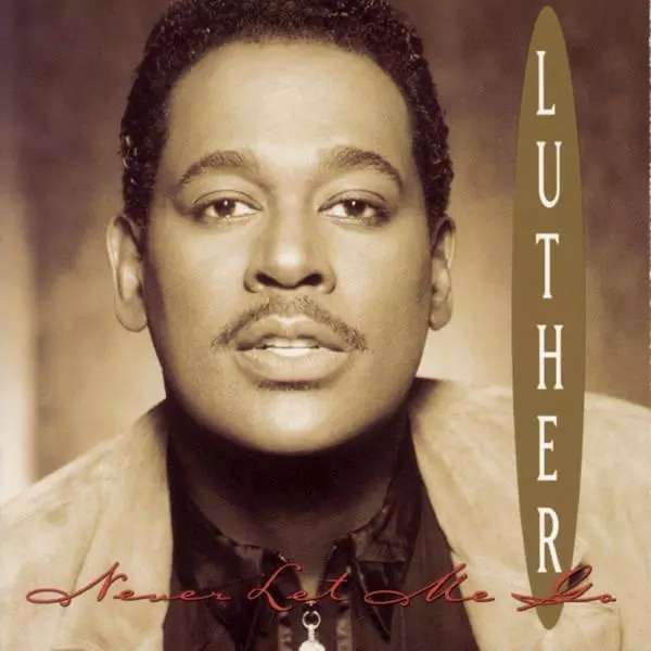 Never Let Me Go by Luther Vandross on Apple Music