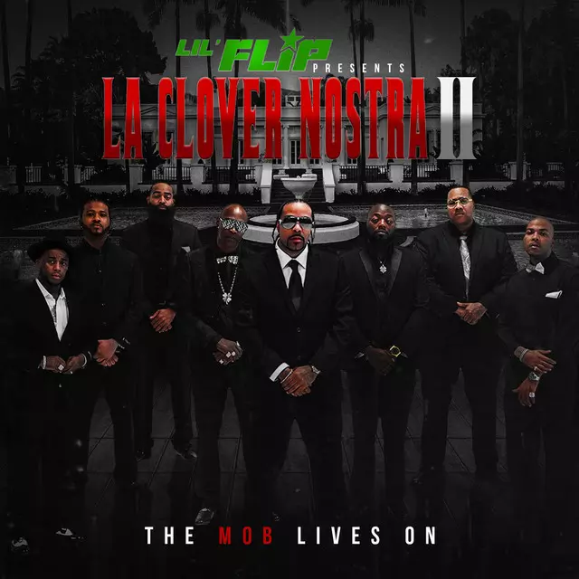 La Clover Nostra II: The Mob Lives On - Album by Lil' Flip | Spotify