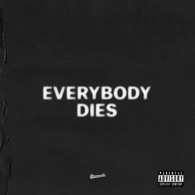 everybody dies - song and lyrics by J. Cole | Spotify