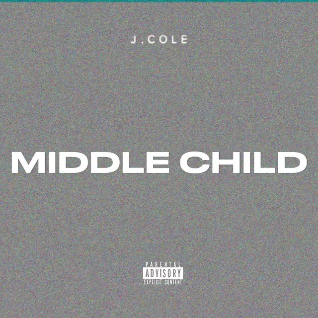 MIDDLE CHILD - Single by J. Cole | Spotify