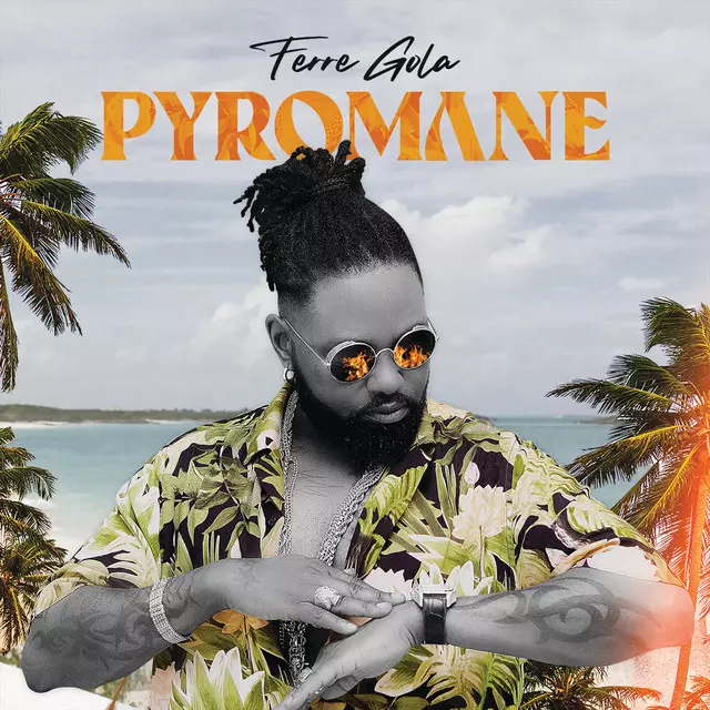 Pyromane - Single by Ferre Gola | Spotify