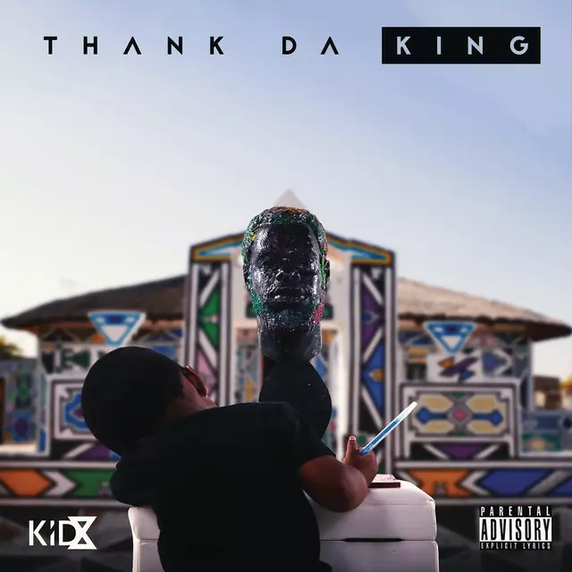 Thank Da King - Album by Kid X | Spotify