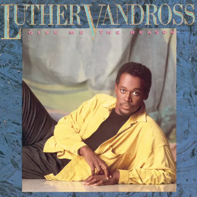 Give Me The Reason - Album by Luther Vandross | Spotify