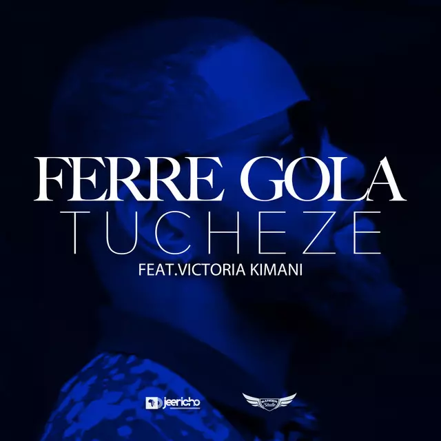 Tucheze - song and lyrics by Ferre Gola, Victoria Kimani | Spotify