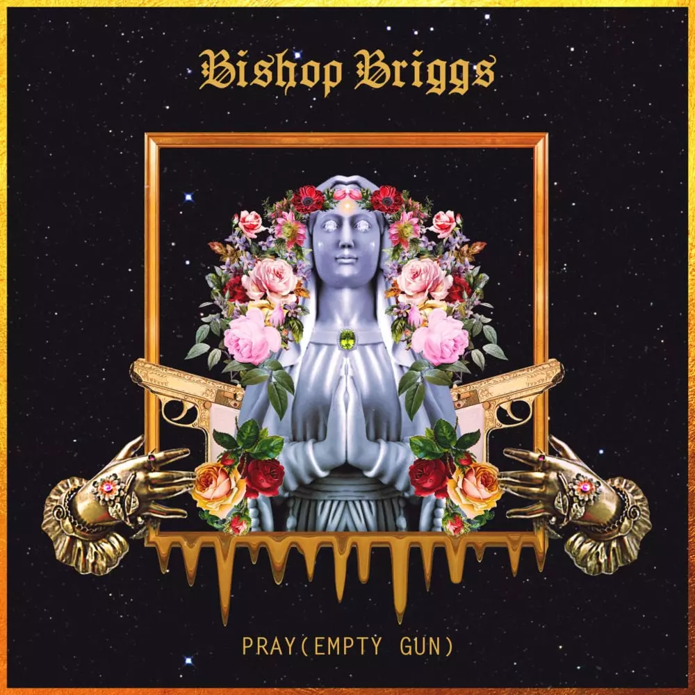 Bishop Briggs – Pray (Empty Gun) Lyrics | Genius Lyrics